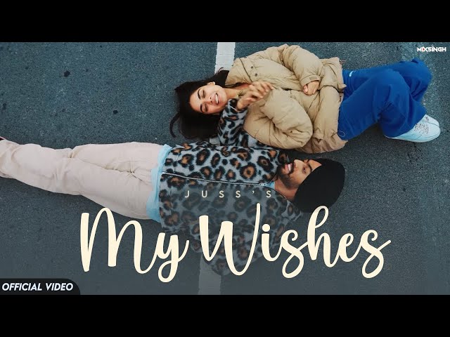MY WISHES (Official Video) Juss x MixSingh | New Punjabi Song 2023 class=