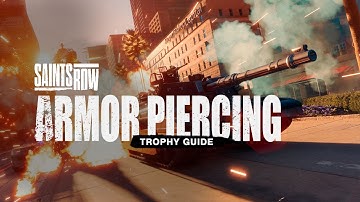 Saints Row: Armor Piercing Trophy Guide