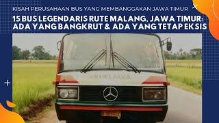 Download Lagu 15 BUS LEGENDARIS RUTE MALANG, JAWA TIMUR: Ada Yang Bangkrut \u0026 Ada Yang Tetap Eksis MP3