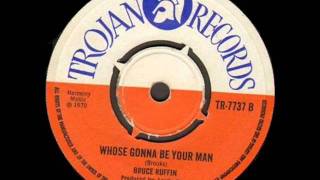 Bruce Ruffin  Whose Gonna Be Your Man