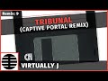 Virtually j  tribunal captive portal remix