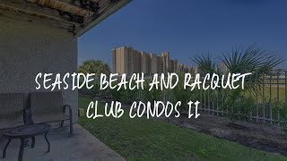 Seaside Beach and Racquet Club Condos II Review - Orange Beach , United States of America