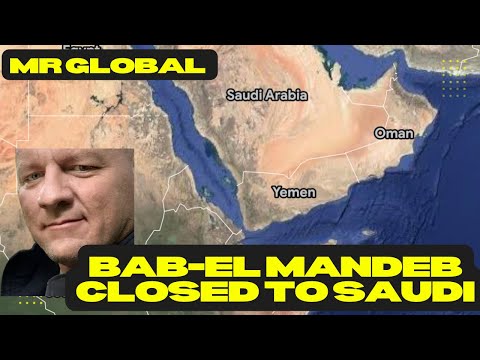 The Houthies Have Closed The Bab-El Mandeb Strait To Saudi Arabia 