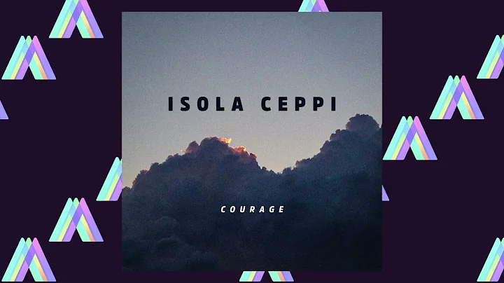 Isola Ceppi - Courage
