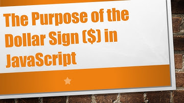 The Purpose of the Dollar Sign ($) in JavaScript
