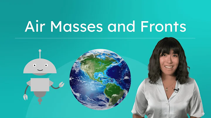 Air Masses and Fronts - How They Affect Weather Patterns