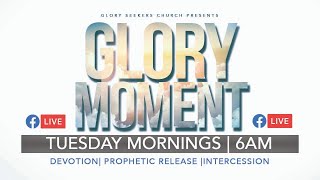 Glory Moment | Tuesday May 28, 2024 | Interrupted on Purpose