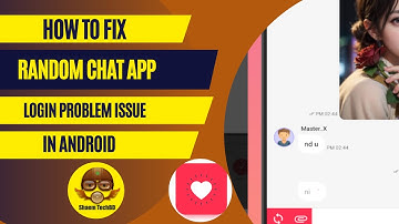 How to Fix Random Chat App Login Problem Issue in Android After New Updates