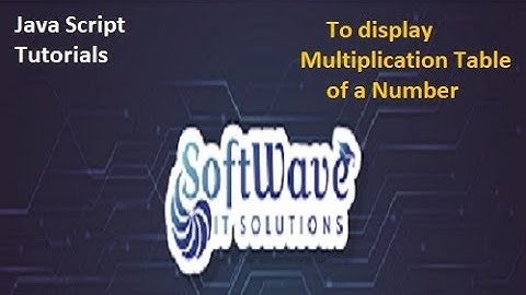 Java Script | Multiplication Table of a Number Usecase | Java Script Tutorials | Softwave IT