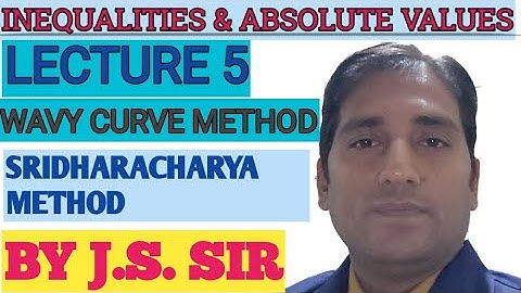 IIT-JEE MAIN & ADVANCED|INEQUALITY & ABSOLUTE VALUE| L 5|WAVY CURVE METHOD|SRIDHARACHARYA METHOD