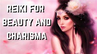 Reiki for Beauty and Charisma - Increase your Personal Beauty and Charisma