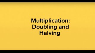 Multiplication: Doubling and Halving