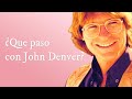 ¿Que paso con John Denver? La leyenda Country