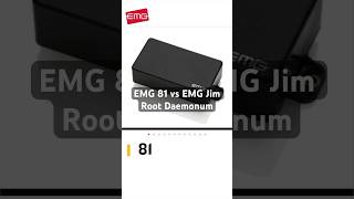 EMG 81 vs EMG Jim Root Daemonum