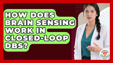 How Does Brain Sensing Work In Closed-Loop DBS? - Everyday Parkinsons Help