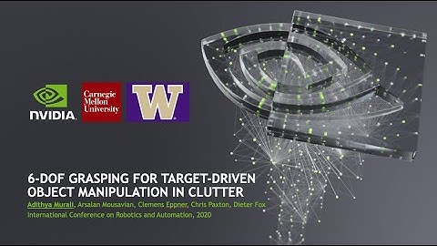 ICRA 2020 Talk - 6-DOF Grasping for Target-driven Object Manipulation in Clutter