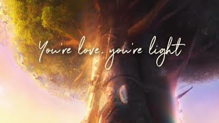 You're love, you're light - Daria Light