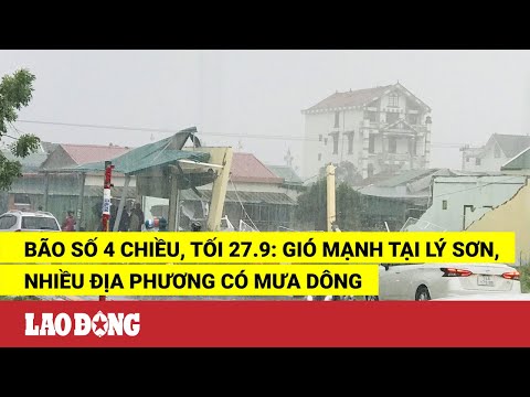 Video Bão số 4 chiều, tối 27.9: Gió mạnh tại Lý Sơn, nhiều... - youtube