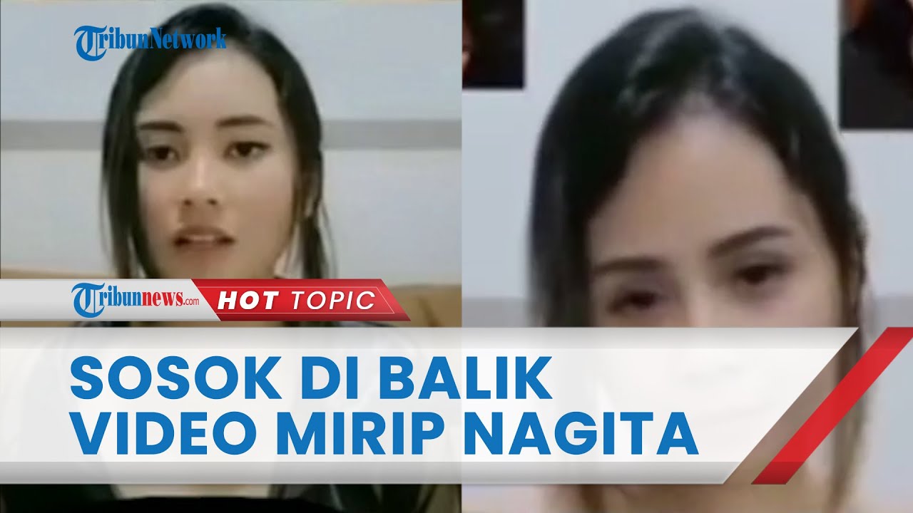 Sosok Diduga Pemeran Asli di Video Syur Mirip Nagita Slavina, Ternyata  Bintang Live Streaming Dewasa - Tribun Video
