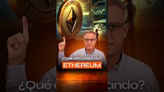 ¿QUE ESTÁ PASANDO con ETHEREUM? ❓