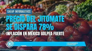 🚨📉 Inflación en México golpea fuerte: alimentos se disparan 🍅💥 Precio del jitomate sube 78%