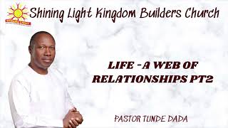 Life - A Web Of Relationship Pt2