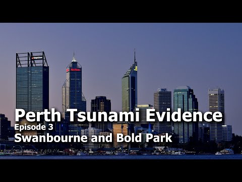 Perth Mega Tsunami Episode 3 Swanbourne Beach and Bold Park Evidence