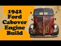 1942 ford cabover engine coe truck build  and the journey to get there