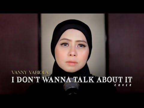 I Don't Want To Talk About It - Rod Stewart Cover By Vanny Vabiola