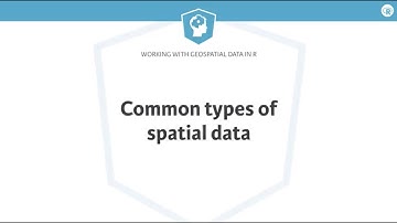 R Tutorial: Common types of spatial data