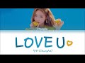 CHUNGHA (청하) - 'LOVE U' LYRICS