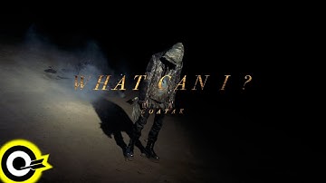 王謙 Goatak【What Can I】Official Music Video