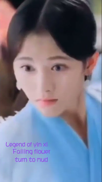#Legendofyunxi / ~Falling Flowers Turn to Mud~/#JuJingYi ##zhangzhehan