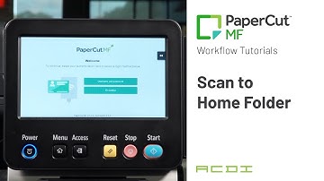 Scan to Home | ACDI PaperCut MF Workflow Tutorials