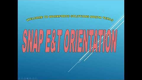 Workforce Solutions North Texas SNAP E&T Orientation