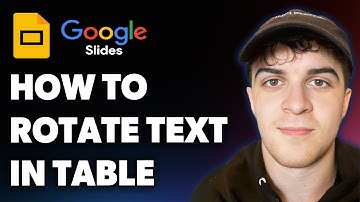 How to Rotate Text in Table Google Slides (Full 2025 Guide)
