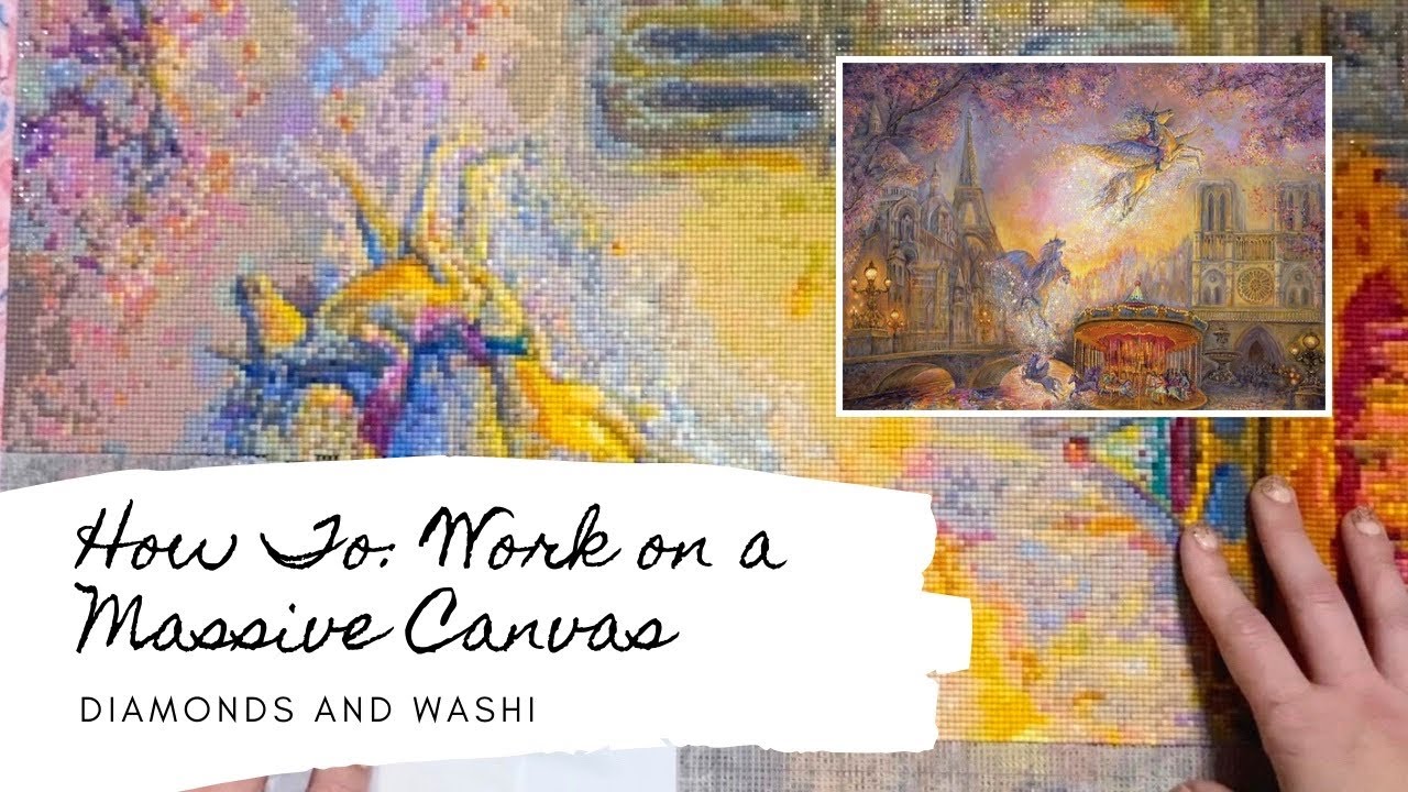How To Work on a (Very) Large Diamond Painting Canvas  Tips & tricks for  this massive 220-color kit 