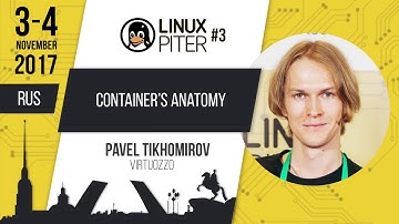 [RUS] Pavel Tikhomirov: "Container anatomy"