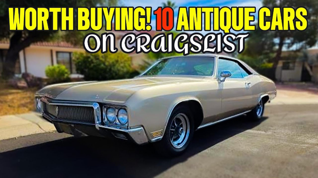 10 Antique Cars on Craigslist Worth Buying Right Now YouTube