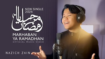 MARHABAN YA RAMADHAN مرحبا يا رمضان - NAZICH ZAIN (OFFICIAL MUSIC VIDEO)