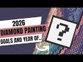 2026 Diamond Painting Plans Goals And Year Of