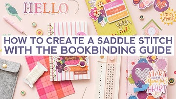 How To Create a Saddle Stitch Mini Album with the Bookbinding Guide & Tool