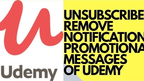 UDEMY UNSUBSCRIBE REMOVE PROMOTIONAL Mails MESSAGES