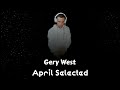 Gery west  april selected