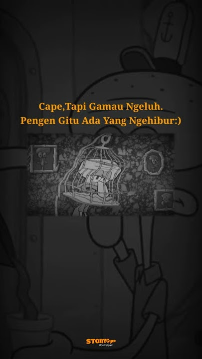 Squidward Tidak Bisa Bahagia II Story Wa Terbaru