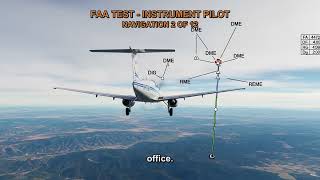 FAA TEST - INSTRUMENT PILOT - NAVIGATION Q4472, Q4663, Q4412, Q4669, Q4044 (2-12)