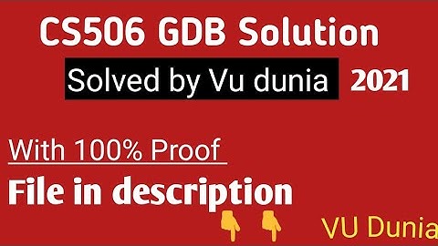 CS506 GDB Solution by Vu dunia 2021 || with Solution file || #cs506gdb || correct solution