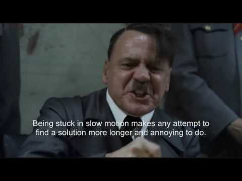 Hitler is stuck in slow motion