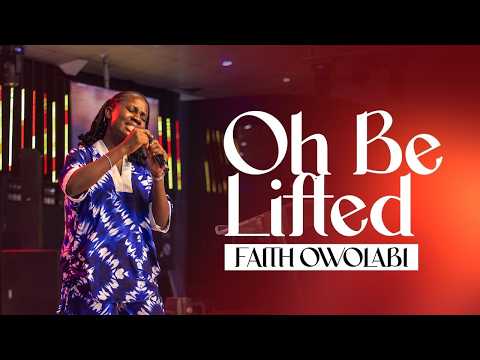Oh Be Lifted || MOG Music || Cover By Faith Oowolabi ||