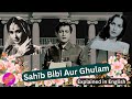 Sahib bibi aur ghulam  best bollywood movies explained in english